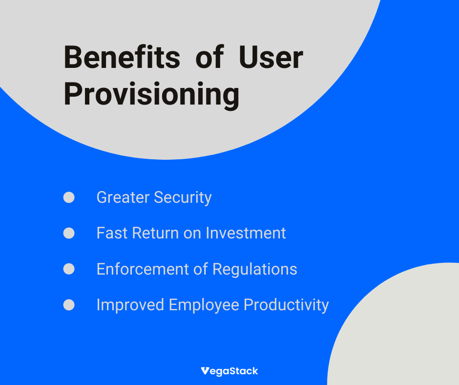 Benefits of User Provisioning
