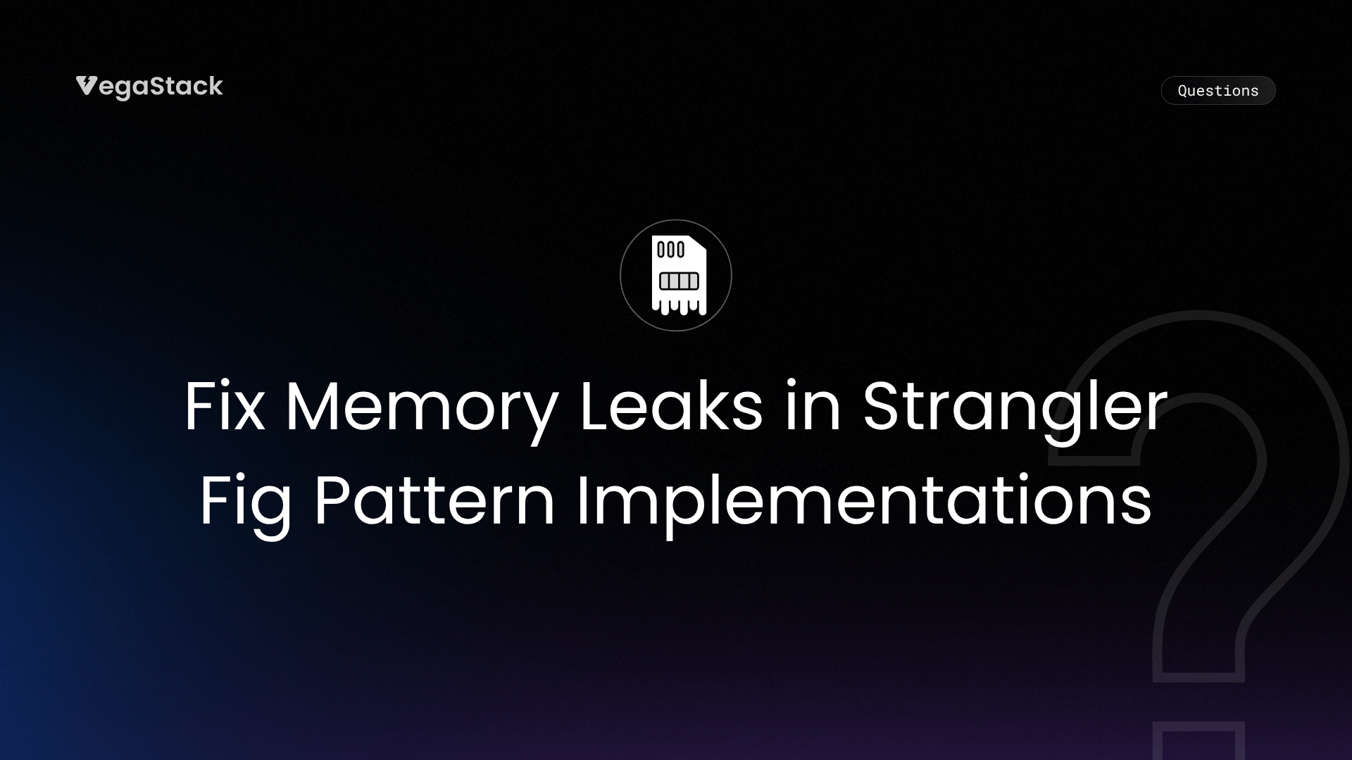 How to Fix Memory Leaks in Strangler Fig Pattern Implementations