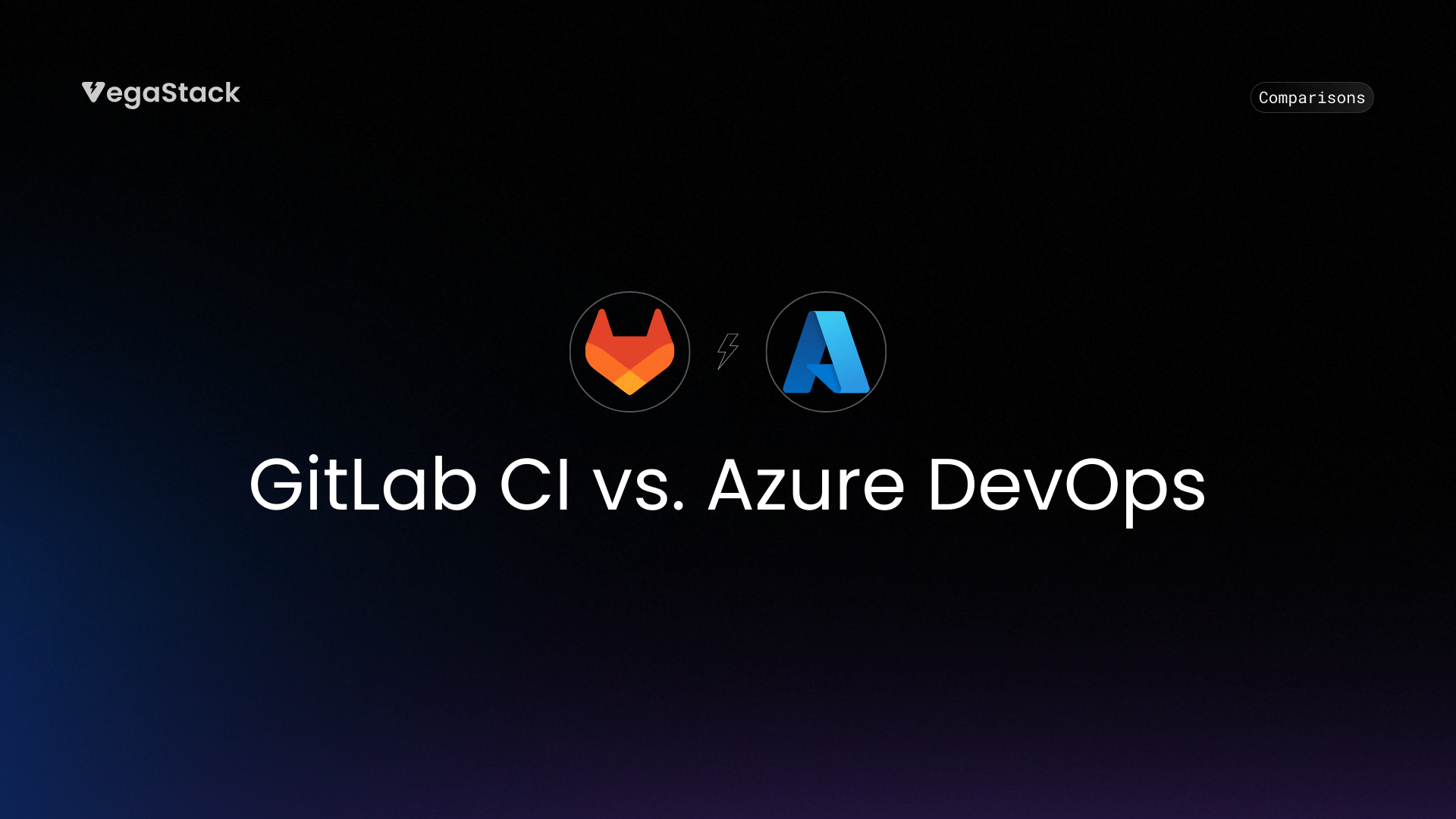 GitLab CI vs. Azure DevOps: Complete Comparison Guide