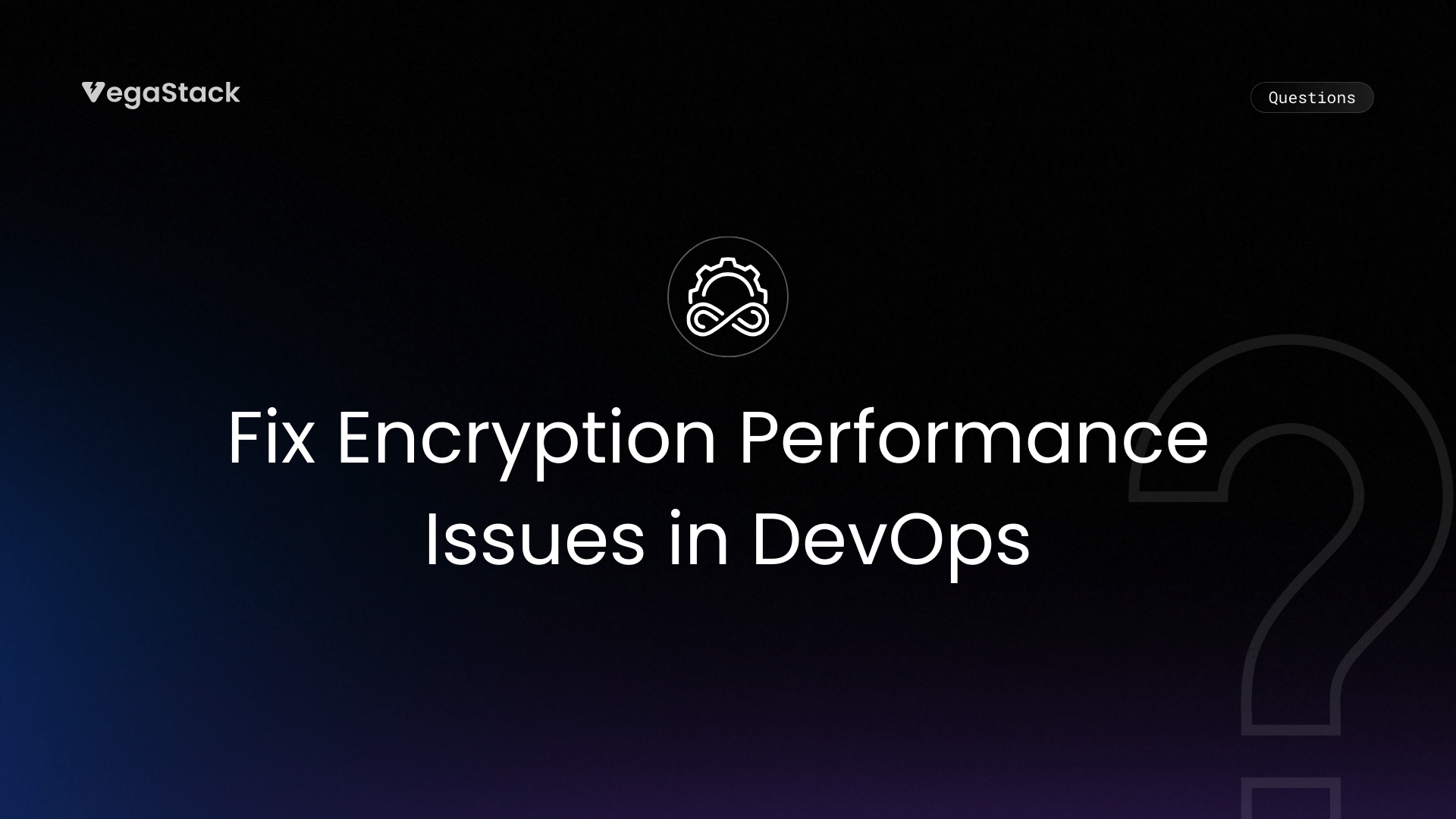 How to Fix Encryption Performance Issues in DevOps