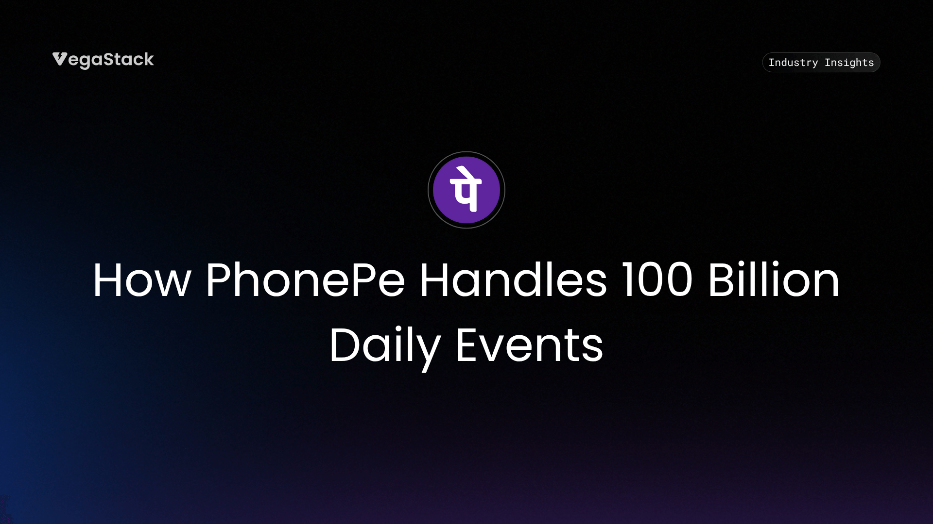 How PhonePe Handles 100 Billion Daily Events: A $500M+ Business Built on Rock-Solid Data Infrastructure