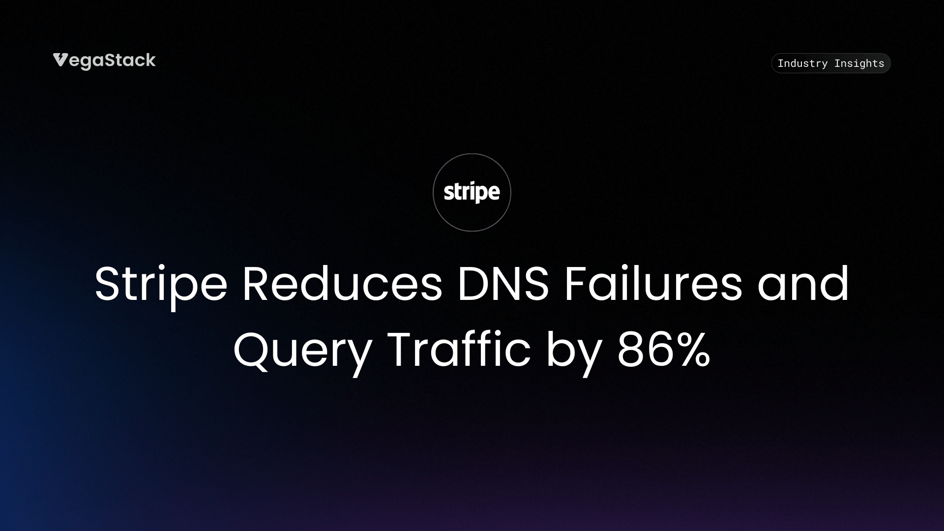 How Stripe Solved Hourly DNS Failures and Cut Query Traffic by 86% Using Smart Load Distribution