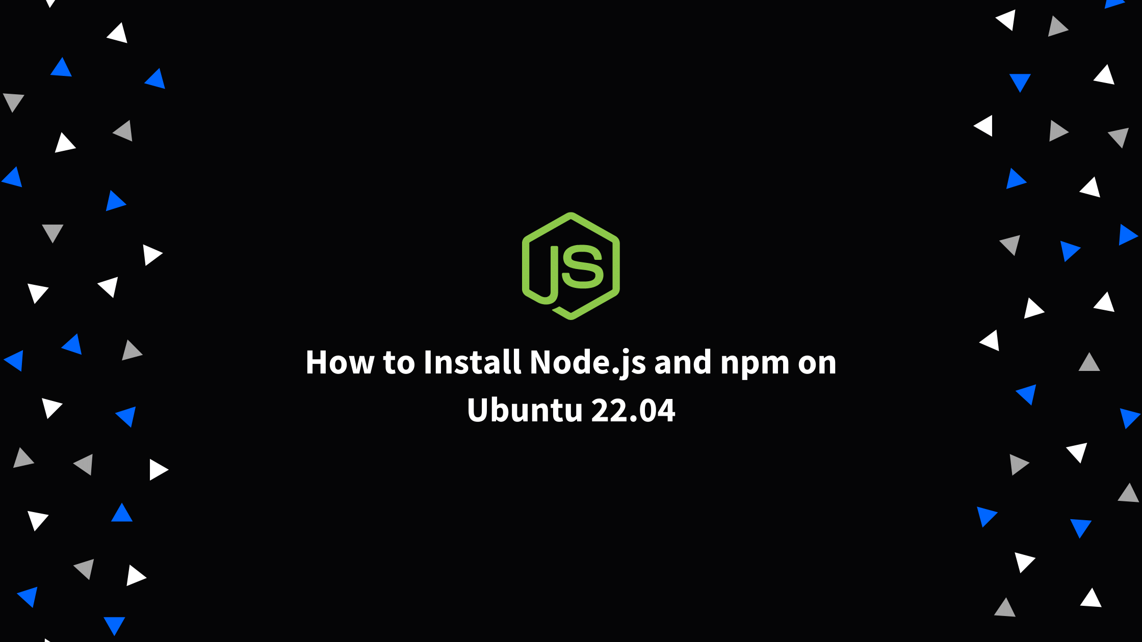 How To Install Node.Js And Npm On Ubuntu 22.04