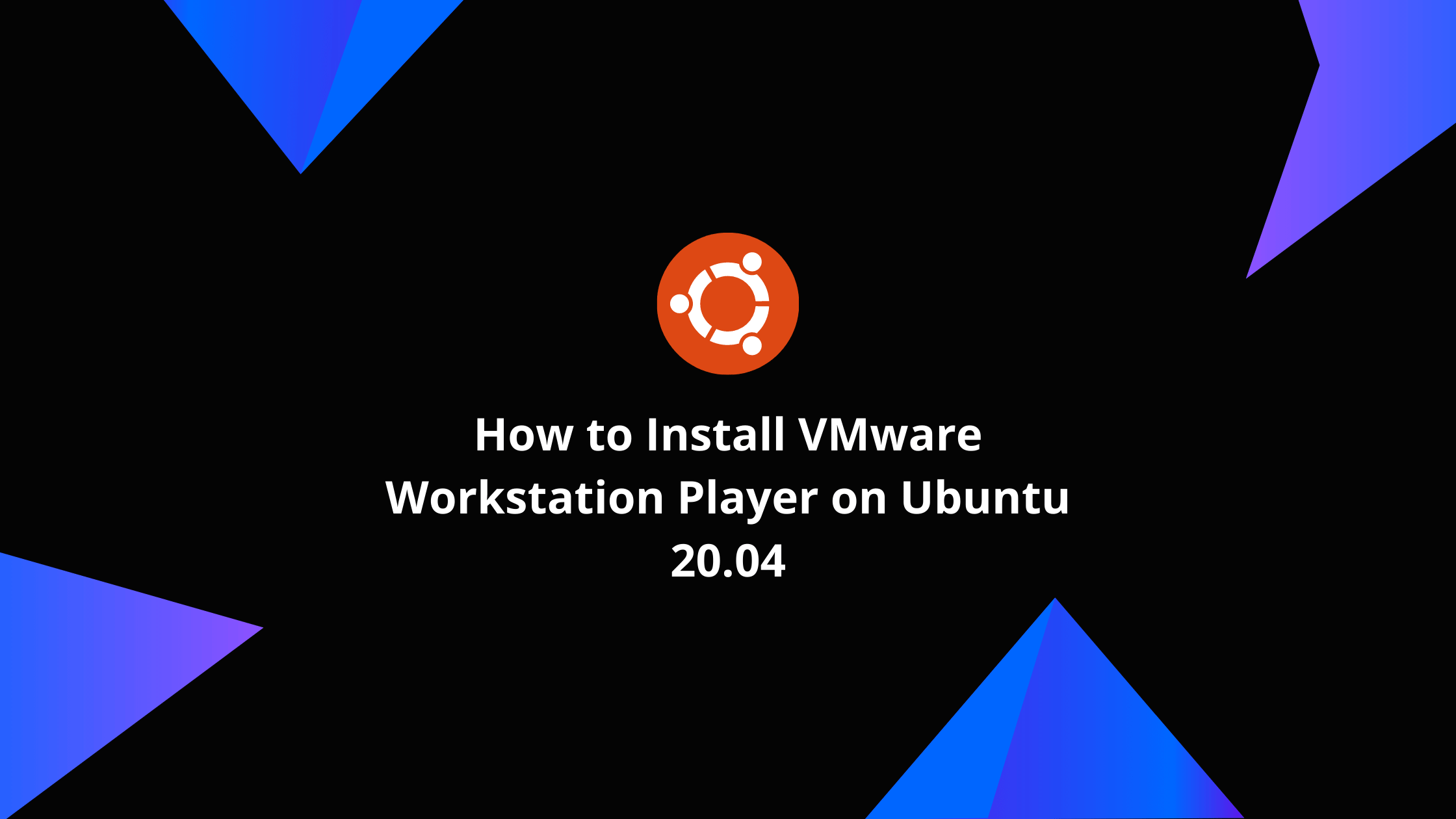 download vmware workstation ubuntu 20.04
