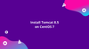 How to Install Tomcat 8.5 on CentOS 7