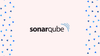 Why SonarQube: An Introduction to SonarQube and its Benefits