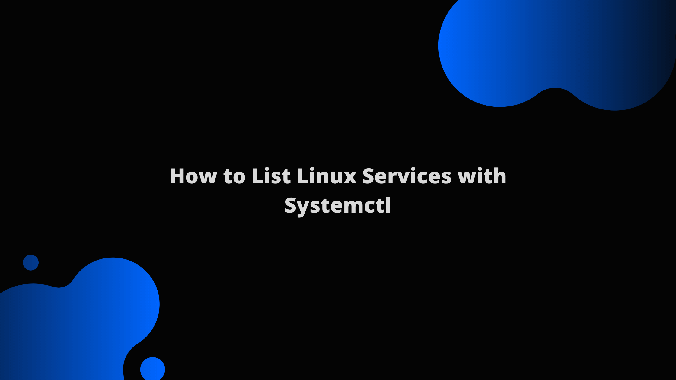 how-to-list-linux-services-with-systemctl