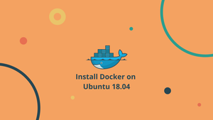 How to Install Docker on Ubuntu 18.04