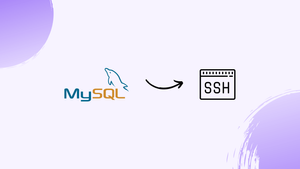 How To Connect To MySQL Through SSH Tunnel