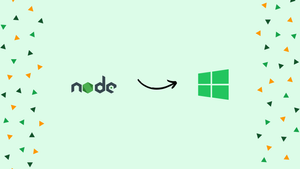 How to Install Node.js and NPM on Windows