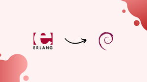How to Install Erlang on Debian 11