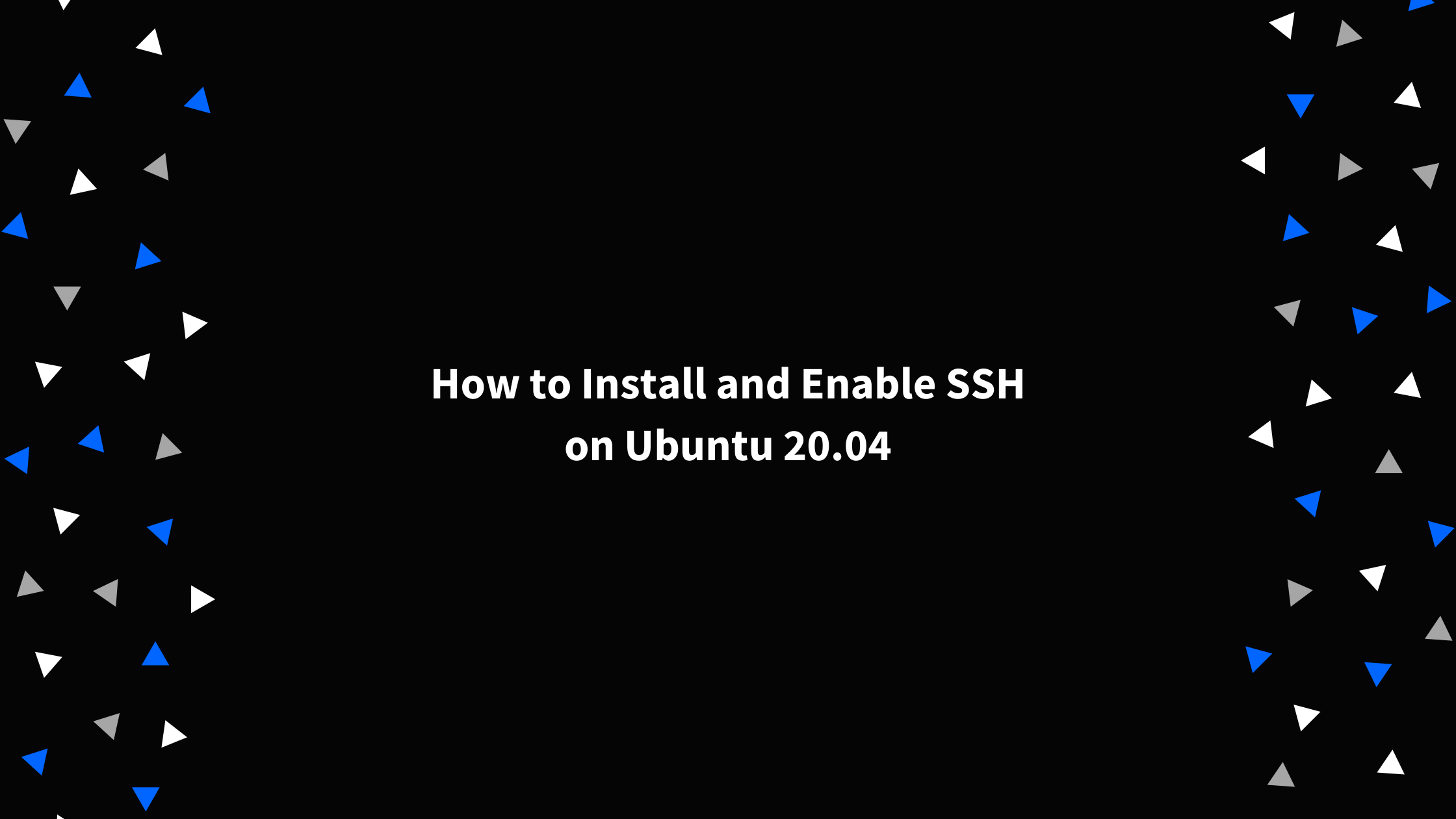 How To Install And Enable SSH On Ubuntu 20.04