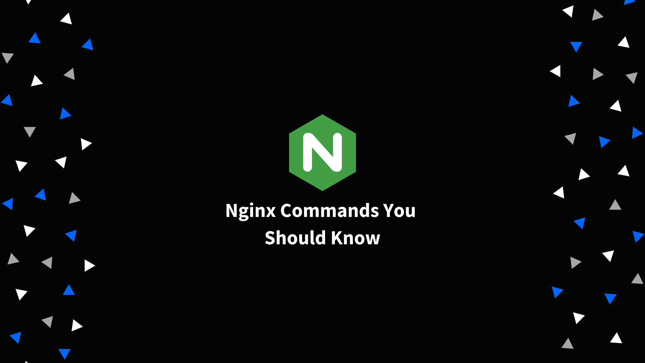 Nginx Commands You Should Know