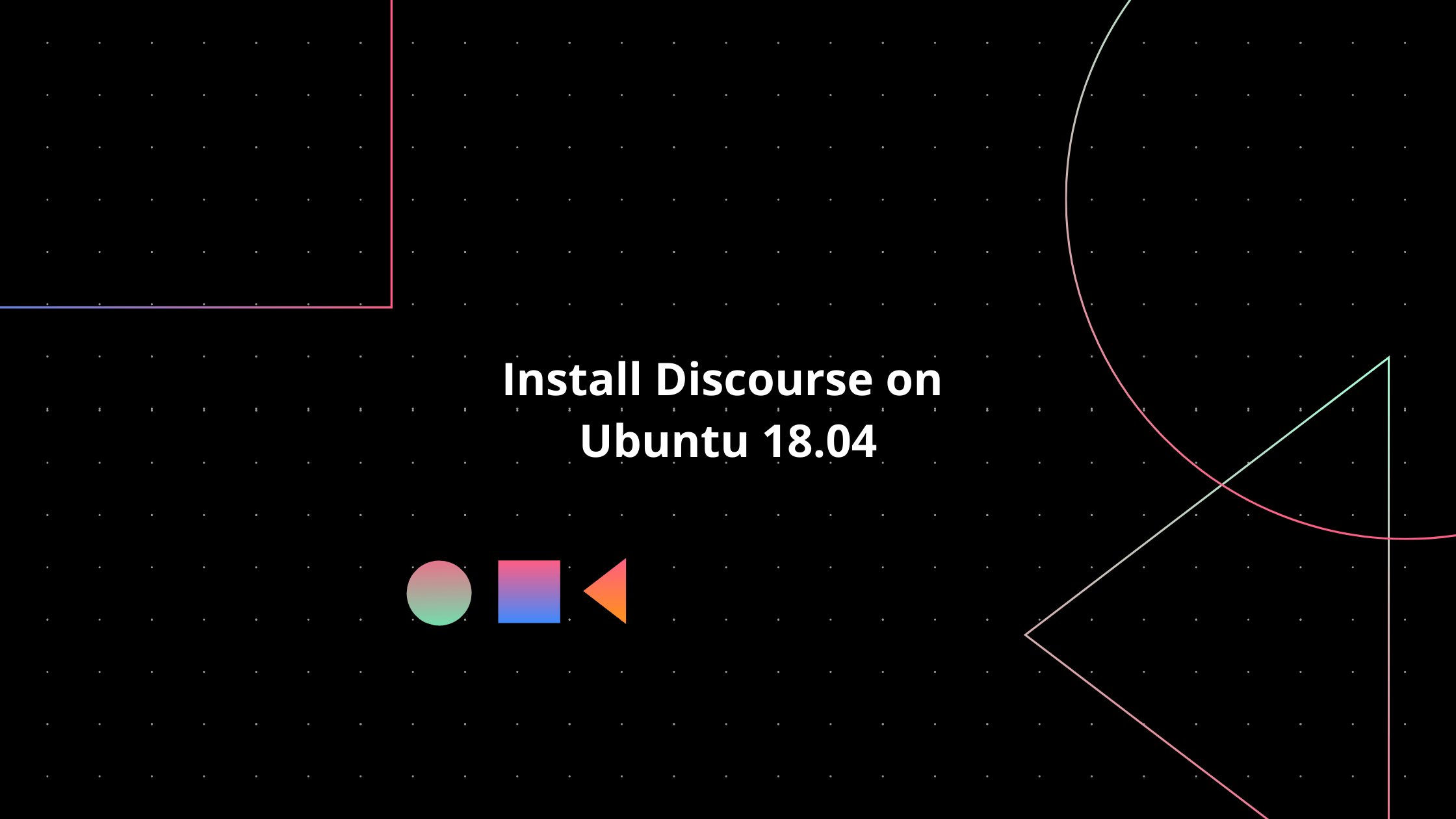 How To Install Discourse on Ubuntu 18.04