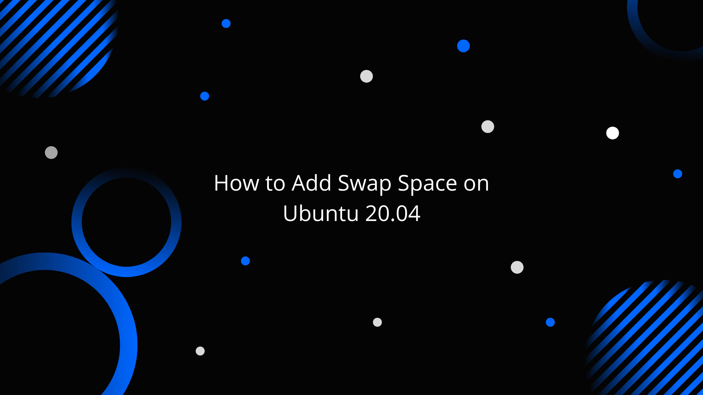 how-to-add-swap-space-on-ubuntu-20-04