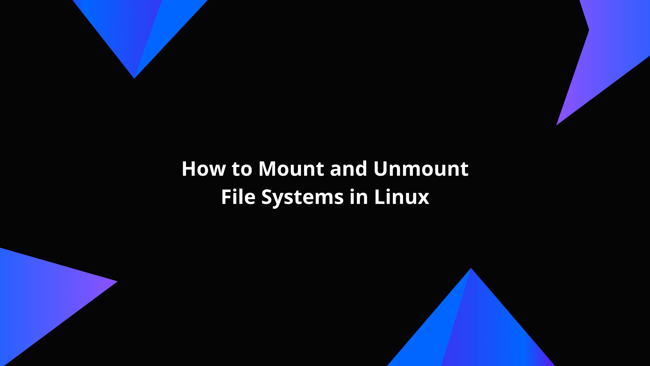 how-to-mount-and-unmount-file-systems-in-linux